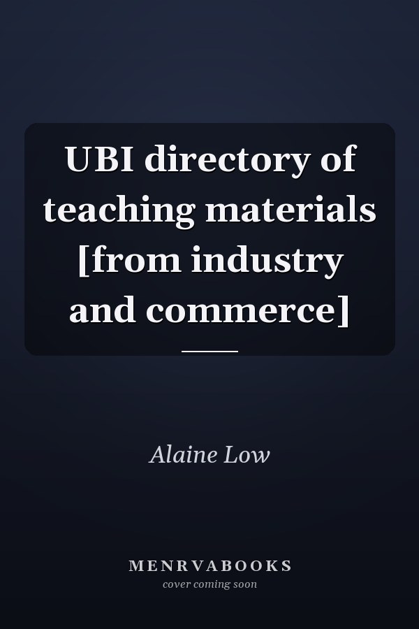 UBI directory of teaching materials [from industry and commerce]
