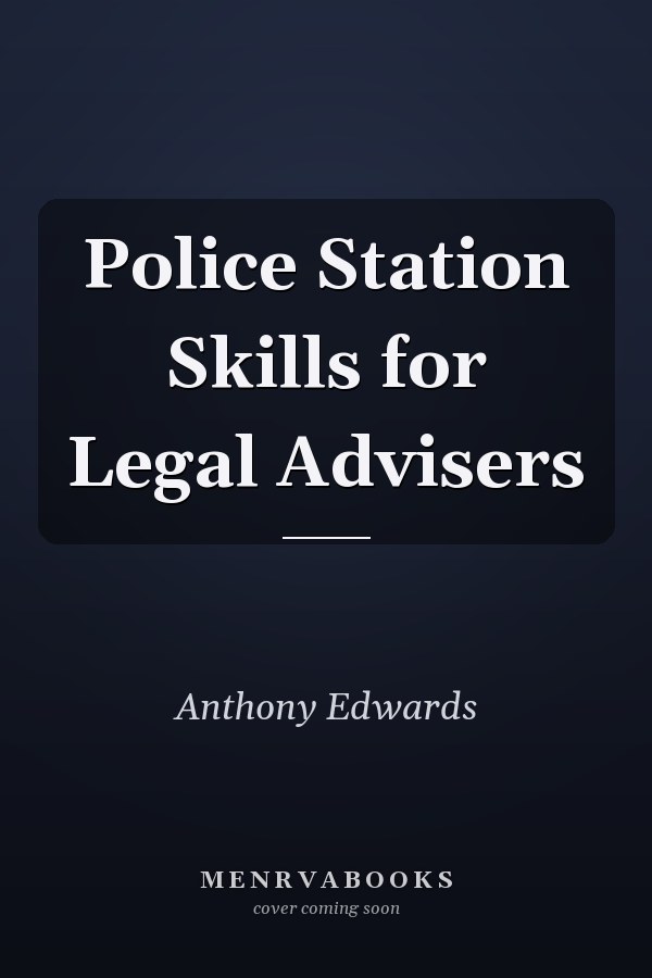Police Station Skills for Legal Advisers