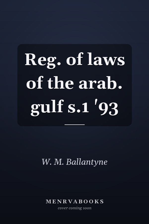 Reg. of laws of the arab. gulf s.1 '93