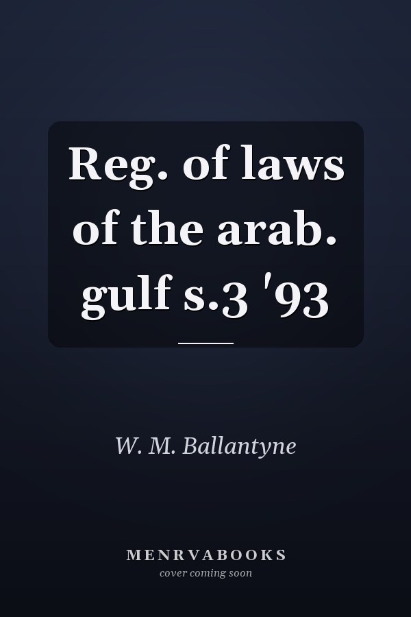 Reg. of laws of the arab. gulf s.3 '93