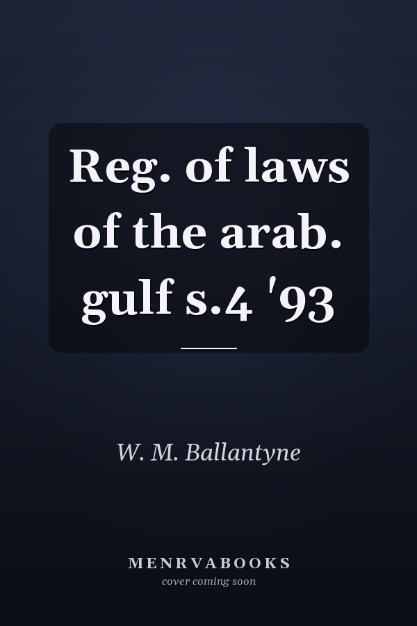 Reg. of laws of the arab. gulf s.4 '93