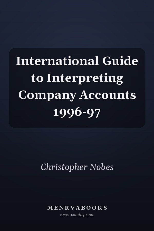 International Guide to Interpreting Company Accounts 1996-97