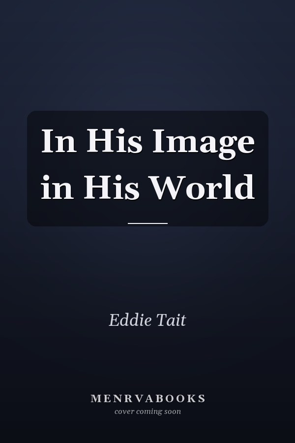 In His Image in His World