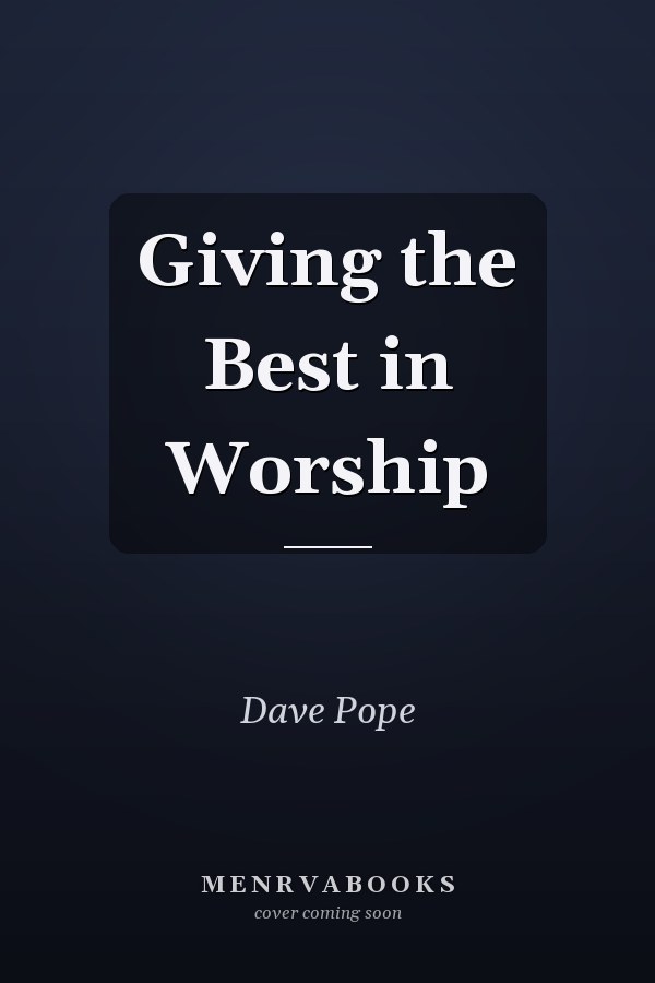 Giving the Best in Worship