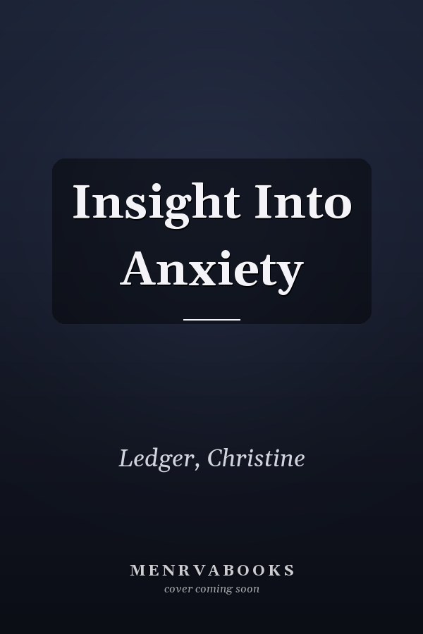 Insight Into Anxiety