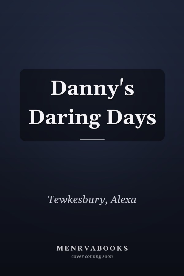 Danny's Daring Days