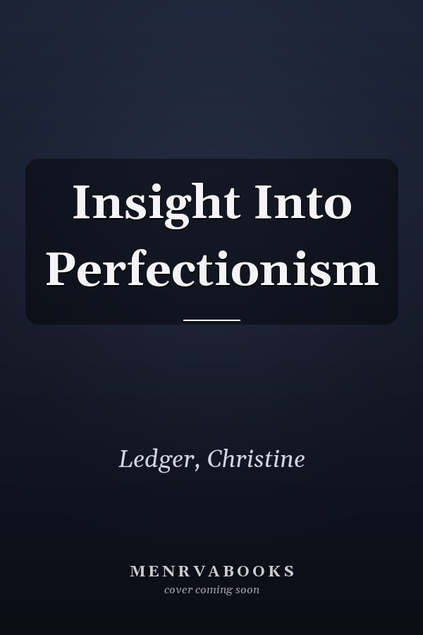 Insight Into Perfectionism