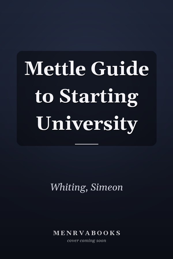 Mettle Guide to Starting University