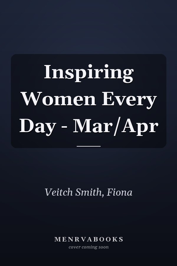 Inspiring Women Every Day - Mar/Apr