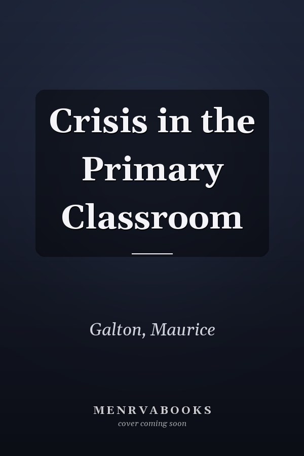 Crisis in the Primary Classroom
