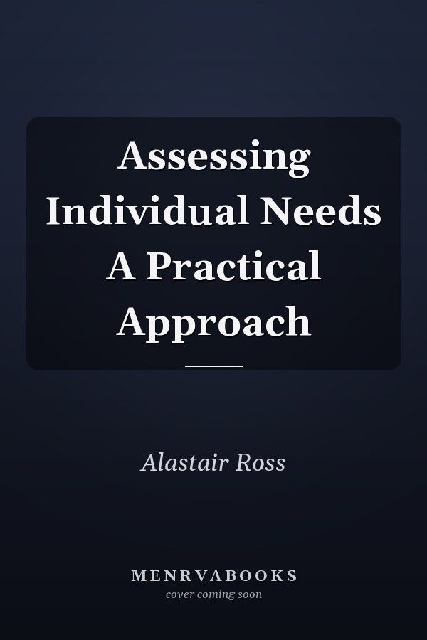 Assessing Individual Needs A Practical Approach