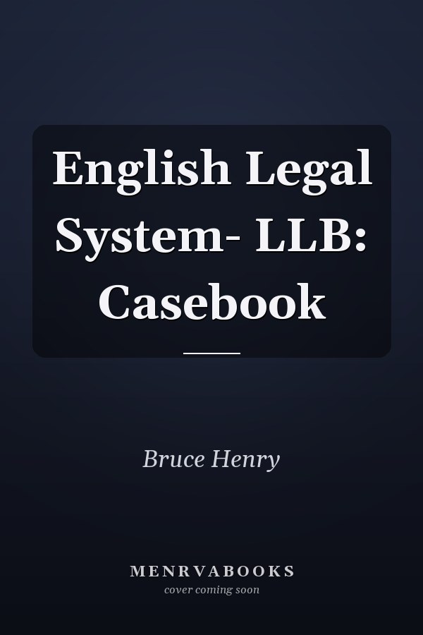 English Legal System- LLB: Casebook