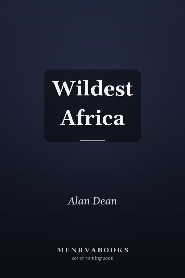 Wildest Africa