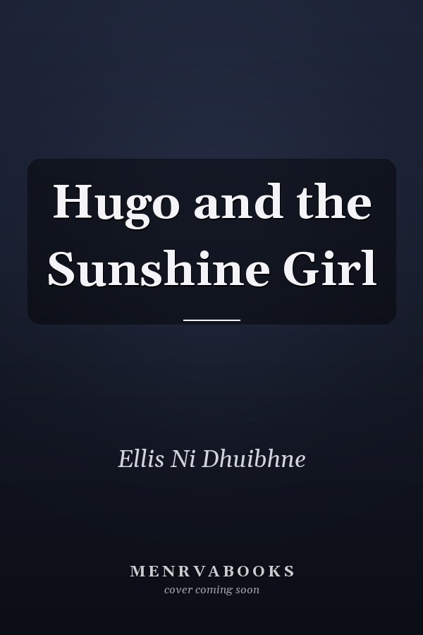 Hugo and the Sunshine Girl