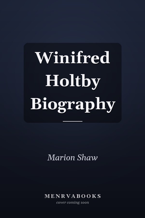 Winifred Holtby Biography