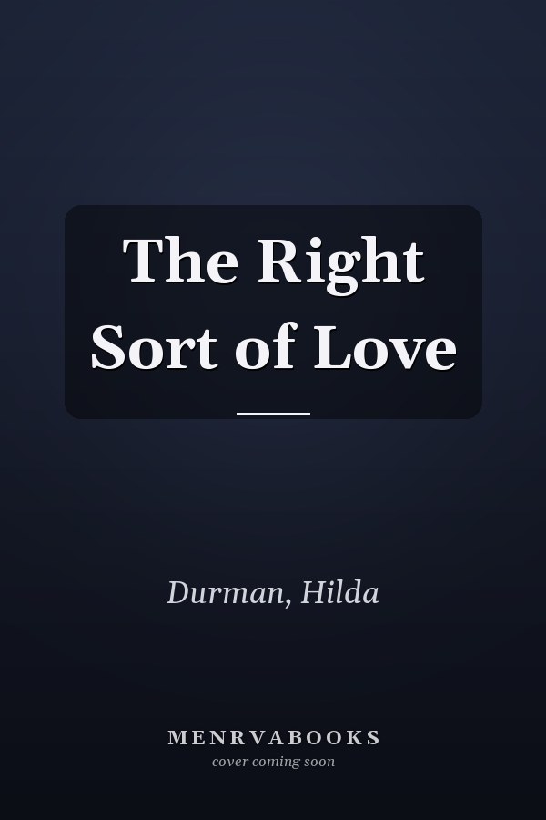 The Right Sort of Love
