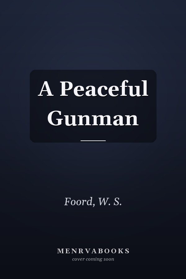A Peaceful Gunman