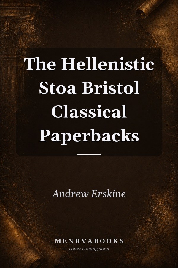 The Hellenistic Stoa
            
                Bristol Classical Paperbacks