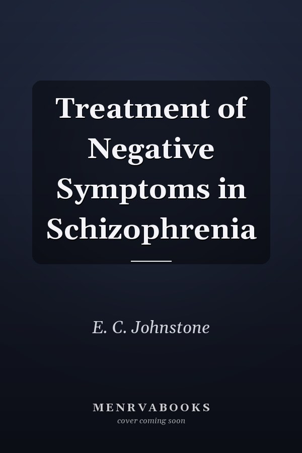 Treatment of Negative Symptoms in Schizophrenia