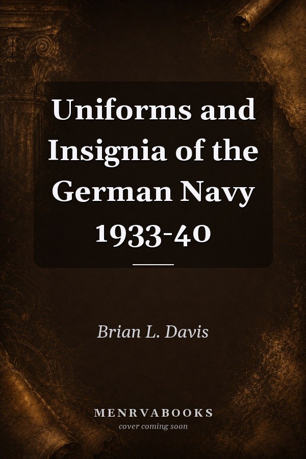 Uniforms and Insignia of the German Navy 1933-40