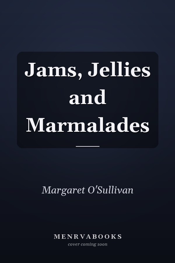 Jams, Jellies and Marmalades