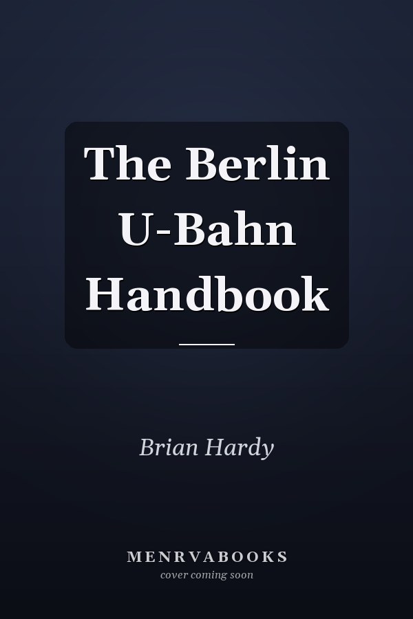 The Berlin U-Bahn Handbook