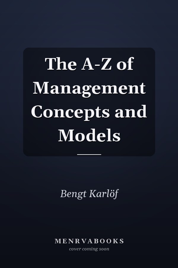 The A-Z of Management Concepts and Models