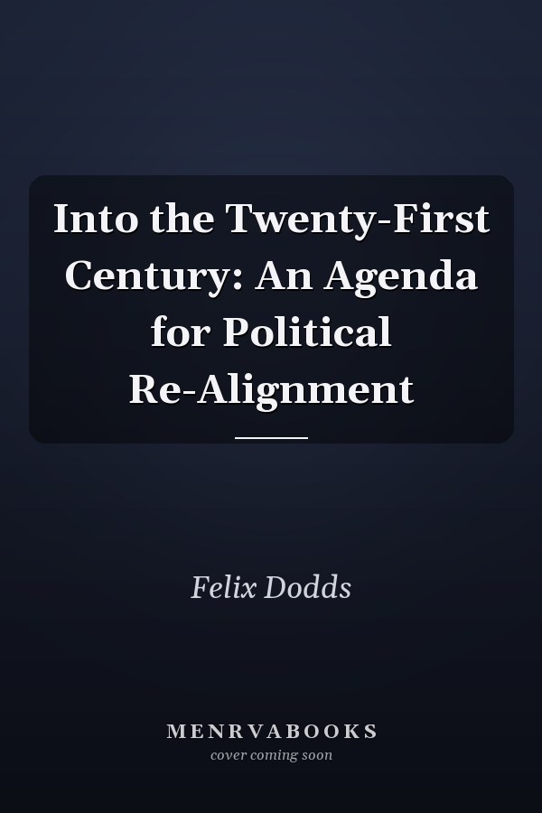 Into the Twenty-First Century: An Agenda for Political Re-Alignment