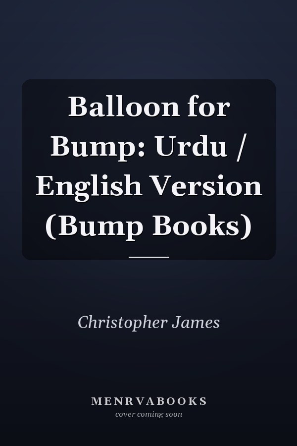 Balloon for Bump: Urdu / English Version (Bump Books)
