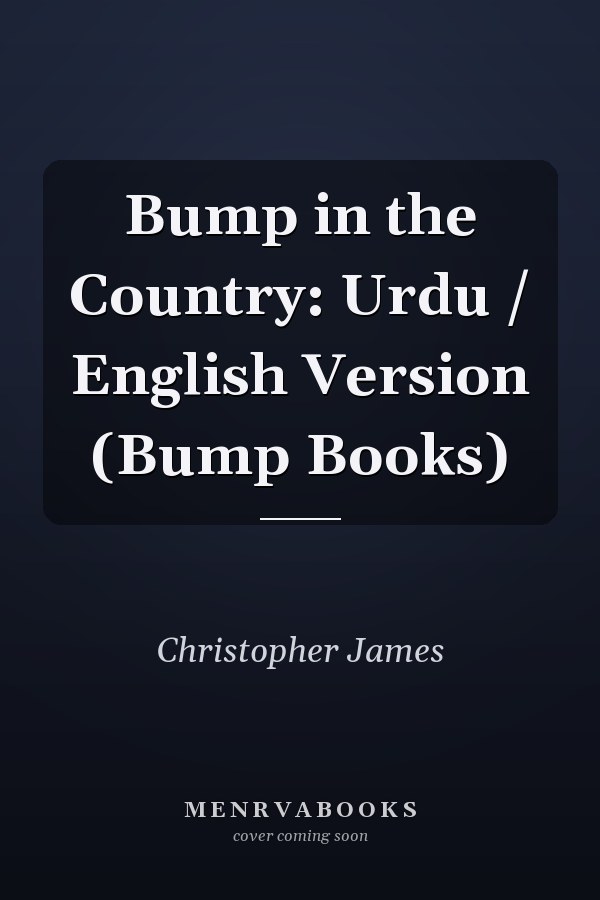 Bump in the Country: Urdu / English Version (Bump Books)