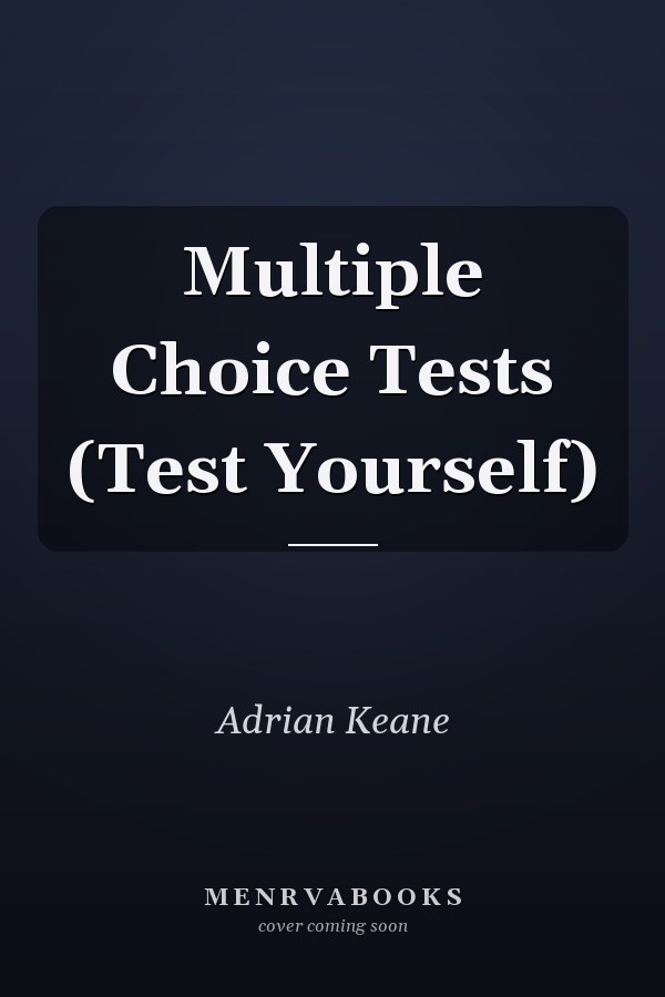 Multiple Choice Tests (Test Yourself)
