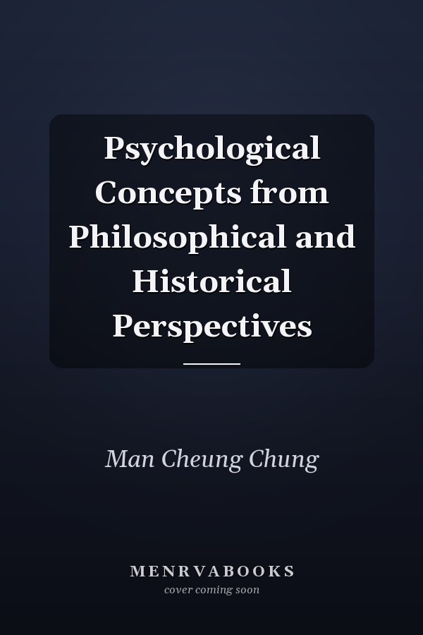 Psychological Concepts from Philosophical and Historical Perspectives