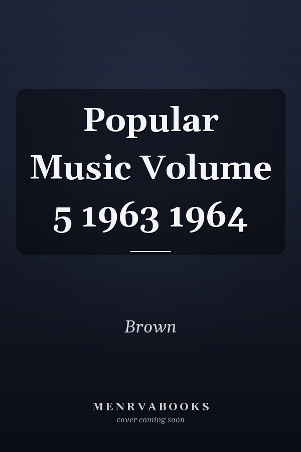Popular Music Volume 5 1963 1964