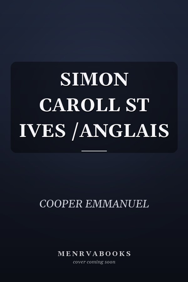SIMON CAROLL ST IVES /ANGLAIS