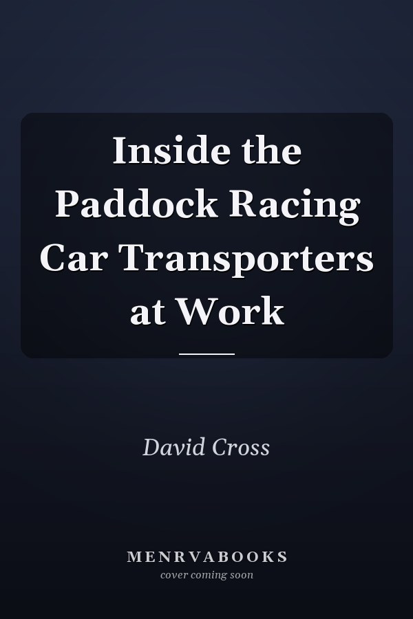 Inside the Paddock Racing Car Transporters at Work