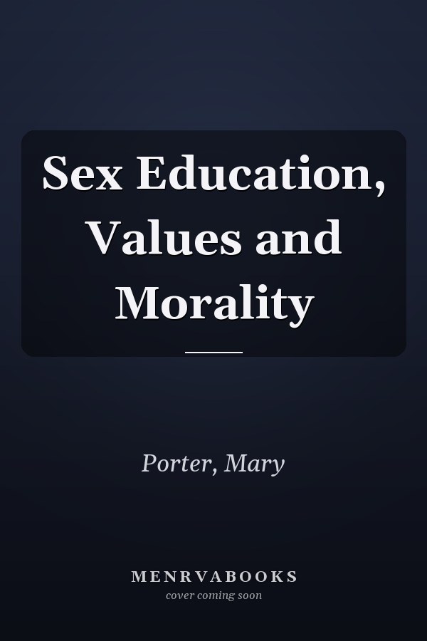 Sex Education, Values and Morality