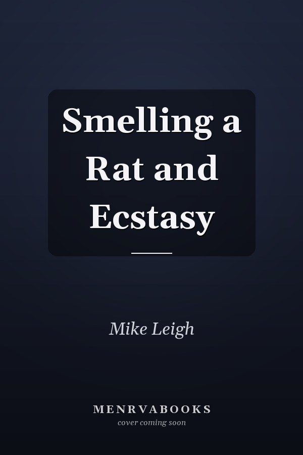 Smelling a Rat and Ecstasy
