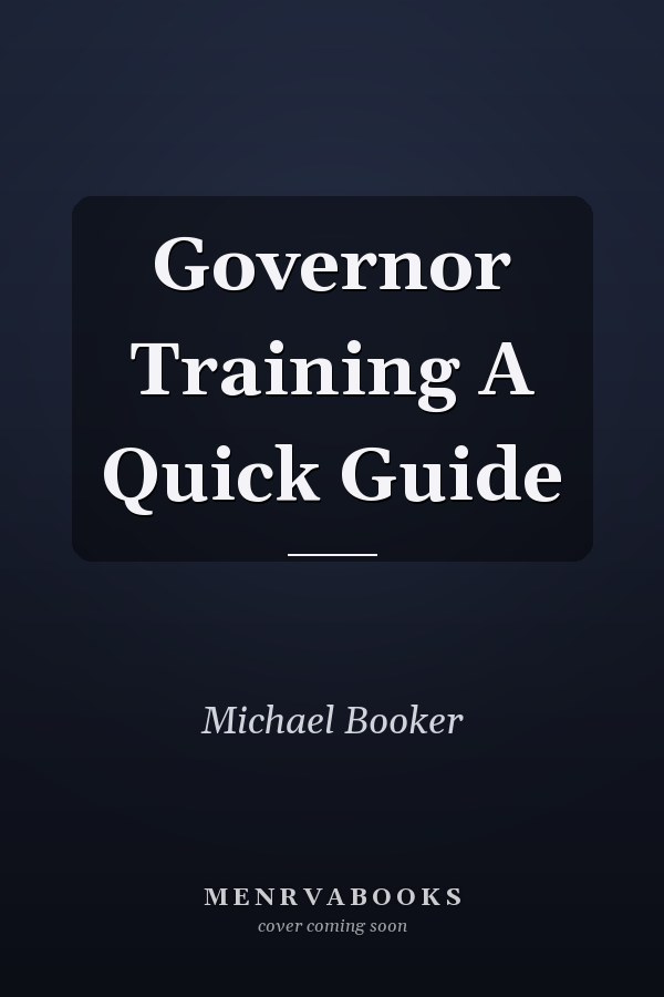 Governor Training A Quick Guide