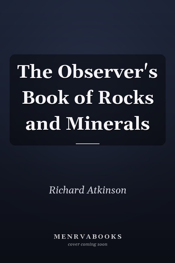 The Observer's Book of Rocks and Minerals