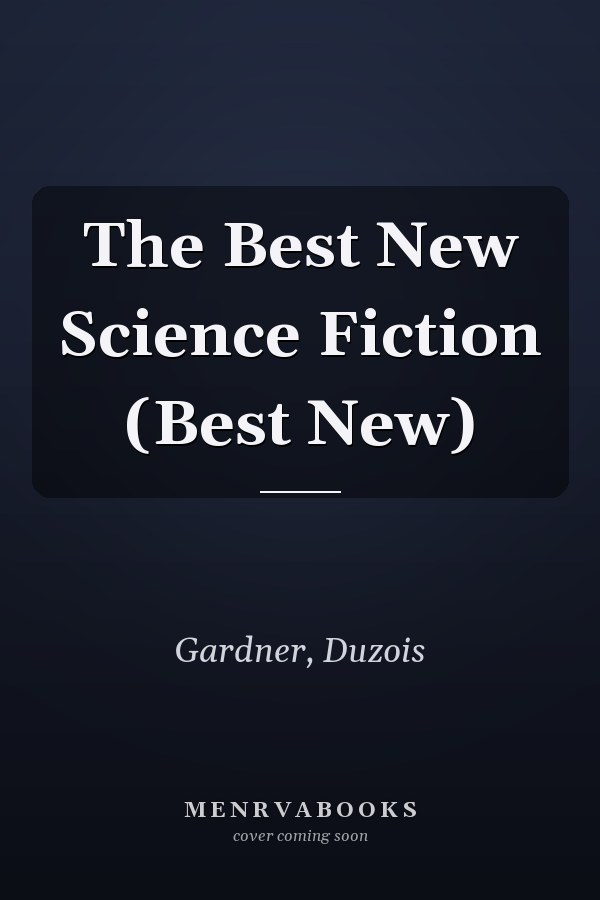 The Best New Science Fiction (Best New)