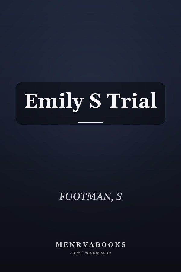 Emily S Trial