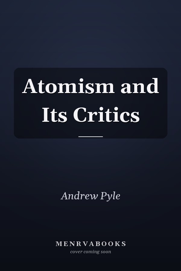 Atomism and Its Critics