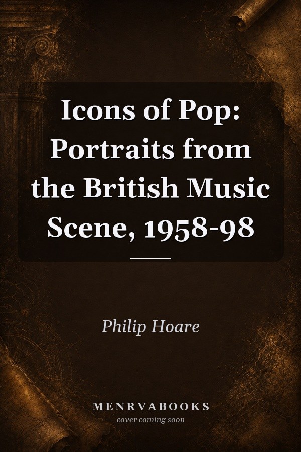 Icons of Pop: Portraits from the British Music Scene, 1958-98