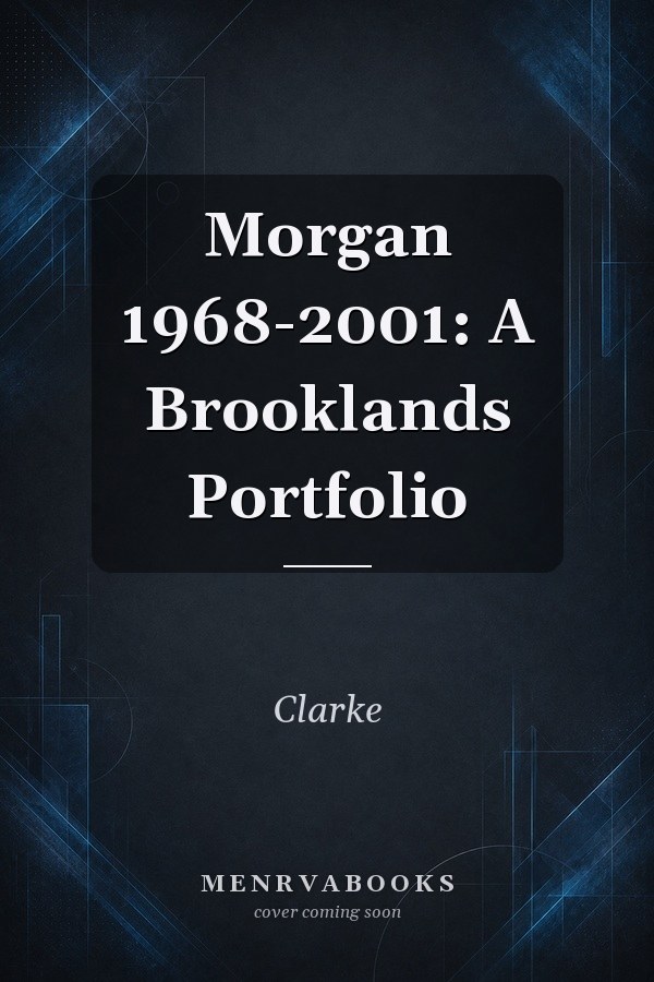 Morgan 1968-2001: A Brooklands Portfolio