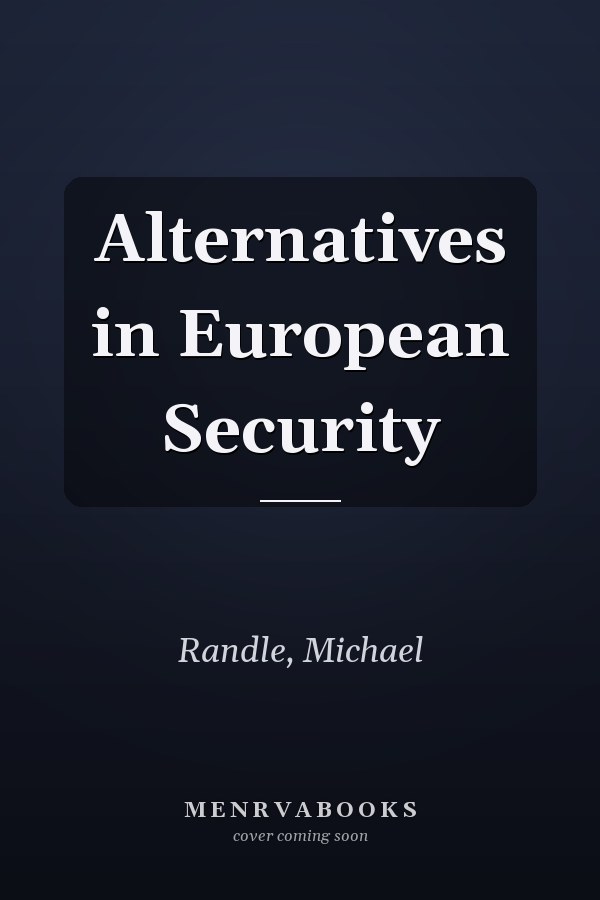 Alternatives in European Security
