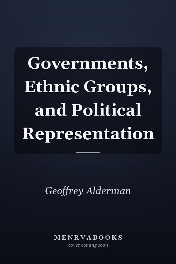 Governments, Ethnic Groups, and Political Representation