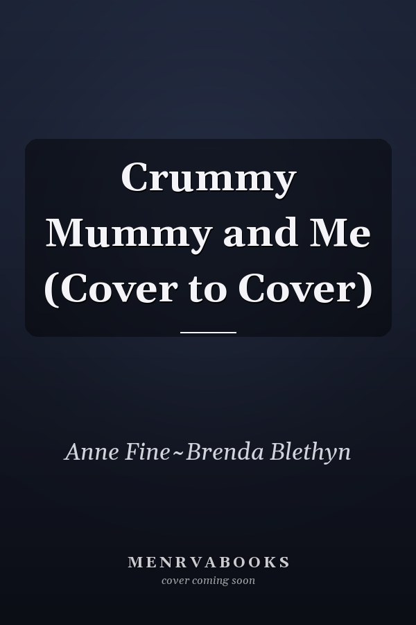 Crummy Mummy and Me (Cover to Cover)