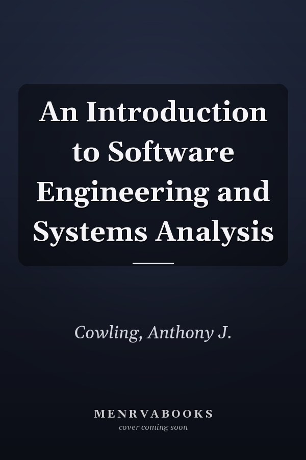 An Introduction to Software Engineering and Systems Analysis