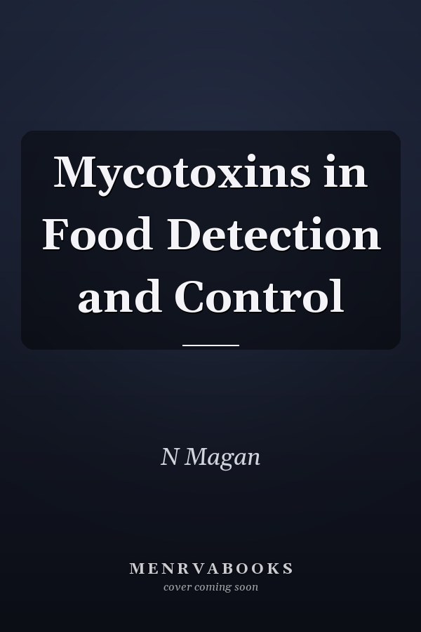 Mycotoxins in Food Detection and Control