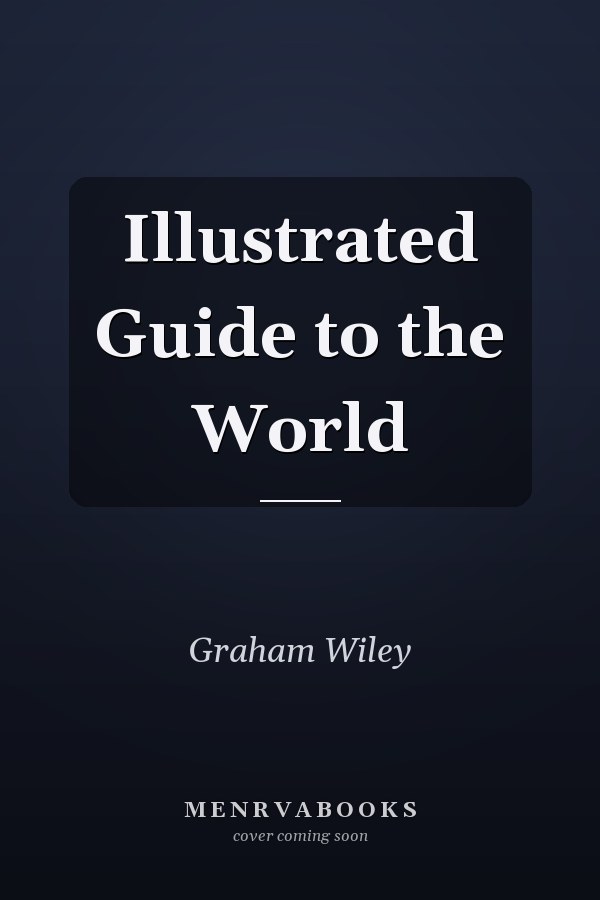 Illustrated Guide to the World